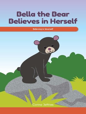 cover image of Bella the Bear Believes in Herself